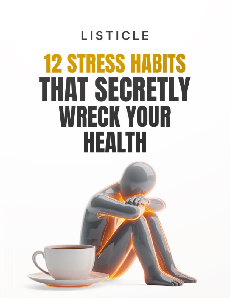 12 Stress Habits That Secretly Wreck Your Health